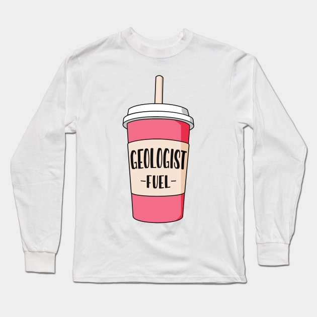 Geologist job fuel Long Sleeve T-Shirt by NeedsFulfilled